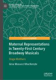Maternal Representations in Twenty-First Century Broadway Musicals (eBook, PDF)
