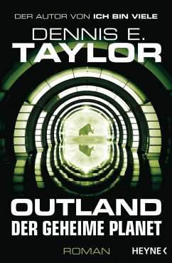 Outland - Der geheime Planet - Taylor, Dennis E.