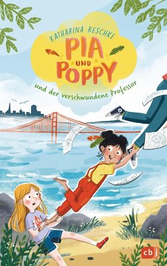 Pia & Poppy und der verschwundene Professor / Pia & Poppy Bd.1 - Reschke, Katharina