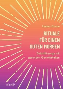 Rituale für einen guten Morgen - Dunne, Linnea