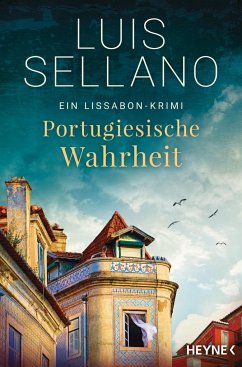 Portugiesische Wahrheit / Lissabon-Krimi Bd.5 - Sellano, Luis