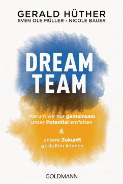 Dream-Team - Hüther, Gerald;Müller, Sven Ole;Bauer, Nicole