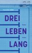 Drei Leben lang - Bild 1