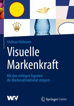 Visuelle Markenkraft - Hofmann, Andreas