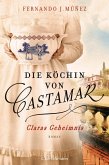 Claras Geheimnis / Die Köchin von Castamar Bd.1