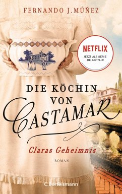 Claras Geheimnis / Die Köchin von Castamar Bd.1 - Múñez, Fernando J.