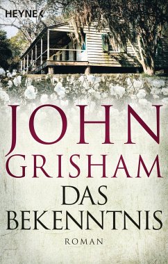 Das Bekenntnis - Grisham, John