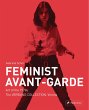Feminist Avant-Garde - enlarged and... - Bild 1