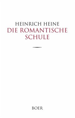 Die romantische Schule - Heine, Heinrich