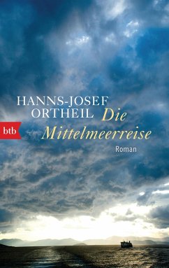 Die Mittelmeerreise - Ortheil, Hanns-Josef