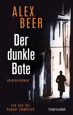 Der dunkle Bote / August Emmerich Bd.3 - Beer, Alex