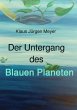 Der Untergang des Blauen Planeten - Bild 1