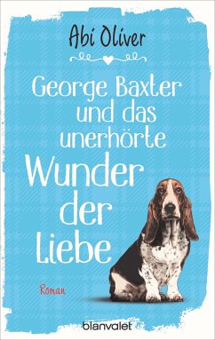 George Baxter und das unerhörte Wunder der Liebe - Oliver, Abi