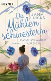 Das Glück wartet auf dich / Die Mühlenschwestern Bd.3