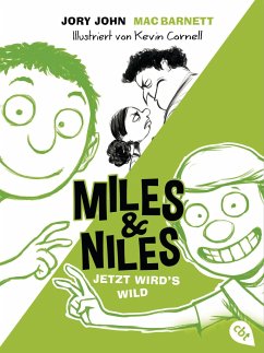 Jetzt wird's wild / Miles & Niles Bd.3 - John, Jory;Barnett, Mac