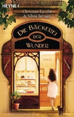 Die Bäckerei der Wunder - Escribà, Christian;Tarragó, Sílvia