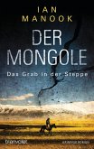 Das Grab in der Steppe / Der Mongole Bd.1