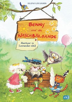 Abenteuer im Summenden Wald / Benny und die Waschbärbande Bd.1 - Livanios, Eleni
