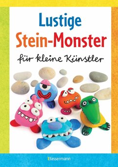 Lustige Stein-Monster für kleine Künstler. Basteln mit Steinen aus der Natur. Ab 5 Jahren - Pautner, Norbert