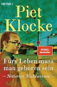 Fürs Leben muss man geboren sein - Klocke, Piet