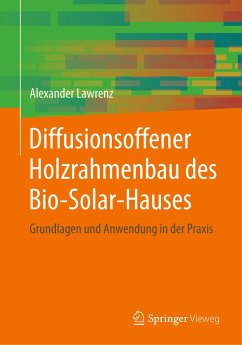 Diffusionsoffener Holzrahmenbau des Bio-Solar-Hauses - Lawrenz, Alexander