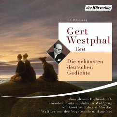 Gert Westphal liest: Die schönsten deutschen Gedichte - Lessing, Gotthold Ephraim;Goethe, Johann Wolfgang von;Schiller, Friedrich