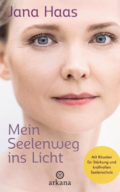 Mein Seelenweg ins Licht - Haas, Jana