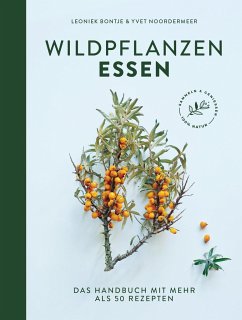 Wildpflanzen essen - Bontje, Leoniek;Noordermeer, Yvet