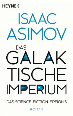 Das galaktische Imperium / Foundation-Zyklus Bd.7 - Asimov, Isaac