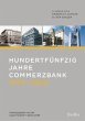Hundertfünfzig Jahre Commerzbank... - Bild 1