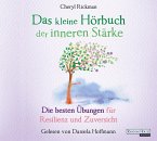 Das kleine Hörbuch der inneren Stärke / Das kleine Hörbuch Bd.10 (1 Audio-CD)