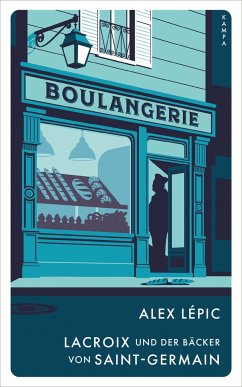 Lacroix und der Bäcker von Saint-Germain / Kommissar Lacroix Bd.2 - Lépic, Alex