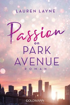 Passion on Park Avenue / Central Park Trilogie Bd.1 - Layne, Lauren