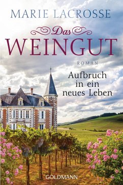 Aufbruch in ein neues Leben / Das Weingut Bd.2 - Lacrosse, Marie