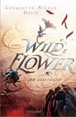 Wild Flower - Die Gesetzlose / The Good Luck Girls Bd.1