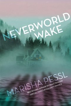 Neverworld Wake - Pessl, Marisha