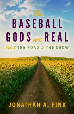 The Baseball Gods are Real - Fink, Jonathan A