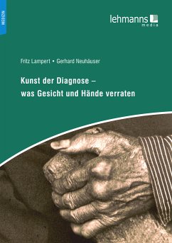 Kunst der Diagnose – Was Gesicht und Hände verraten (eBook, PDF) - Lampert, Fritz; Neuhäuser, Gerhard