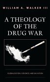 A Theology of the Drug War (eBook, ePUB)