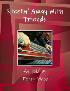 Steelin' Away With Friends - Wood, Terry