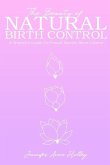 The Beauty of Natural Birth Control: A Women's Guide to Female Barrier Birth Control