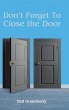 Don't Forget To Close the Door - Bild 1