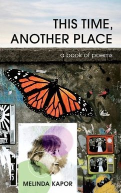 This Time, Another Place: a book of poems - Kapor, Melinda