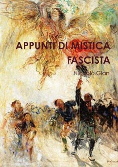 APPUNTI DI MISTICA FASCISTA - Giani, Niccolò