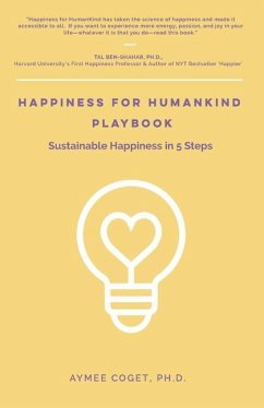 Happiness for Humankind Playbook: Sustainable Happiness in 5 Steps - Coget, Aymee