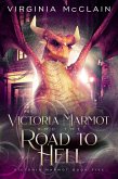 Victoria Marmot and the Road to Hell (eBook, ePUB) Victoria Marmot and the Road to Hell (eBook, ePUB)