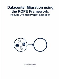 Datacenter Migration using the ROPE Framework - Thompson, Paul