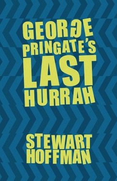 George Pringate's Last Hurrah - Hoffman, Stewart