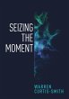 Seizing the Moment - Bild 1