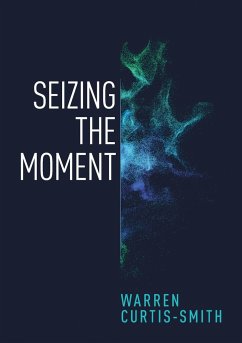 Seizing the Moment - Curtis-Smith, Warren